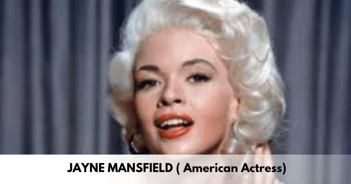 Jayne Mansfield – Age, Height, Family, Career, TV Shows, Awards, Net Worth