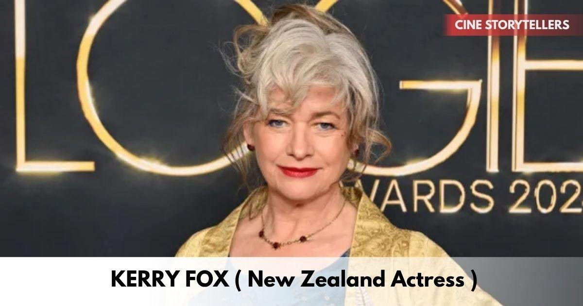 Kerry Fox – Age, Height, Family, Career, TV Shows, Awards, Net Worth