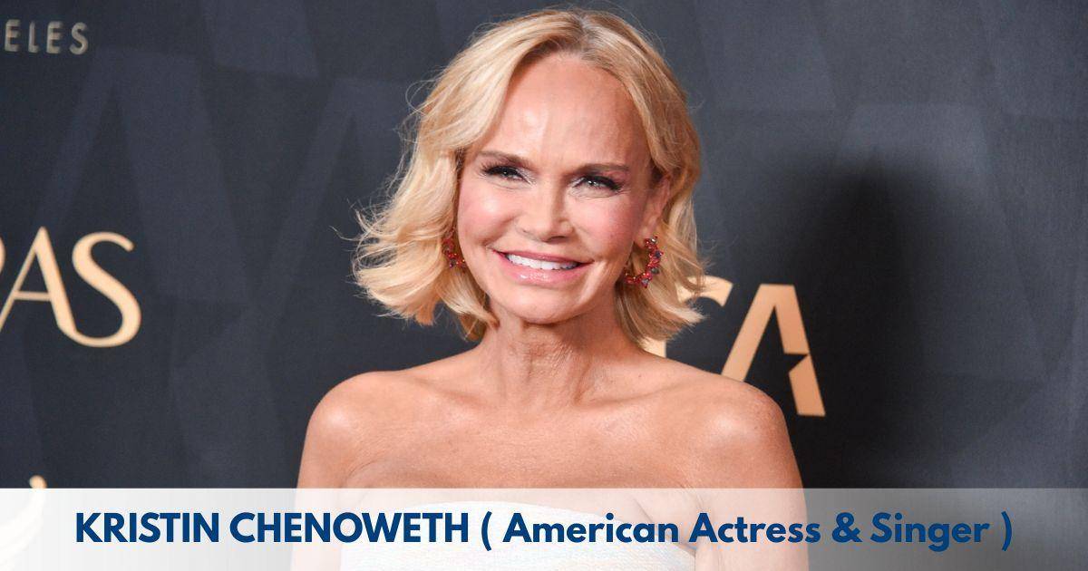 Kristin Chenoweth - Age, Height, Family, Career, TV Shows, Awards, Net Worth