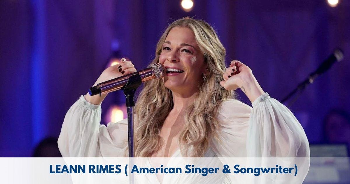 LeAnn Rimes – Age, Height, Family, Career, TV Shows, Awards, Net Worth