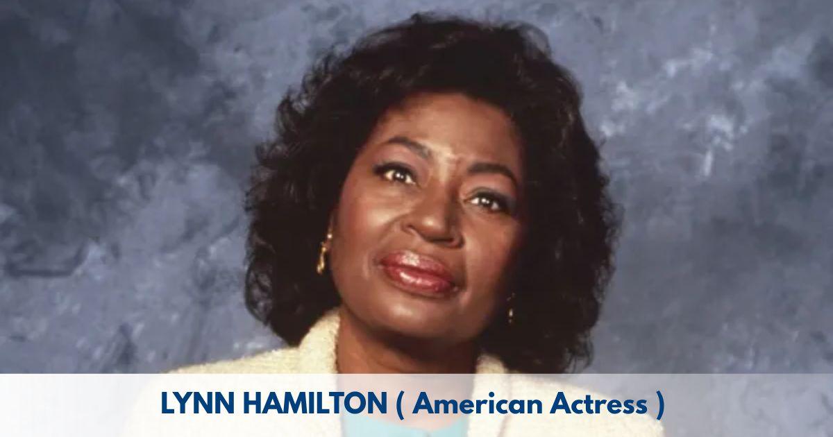 Lynn Hamilton – Age, Height, Family, Career, TV Shows, Awards, Net Worth