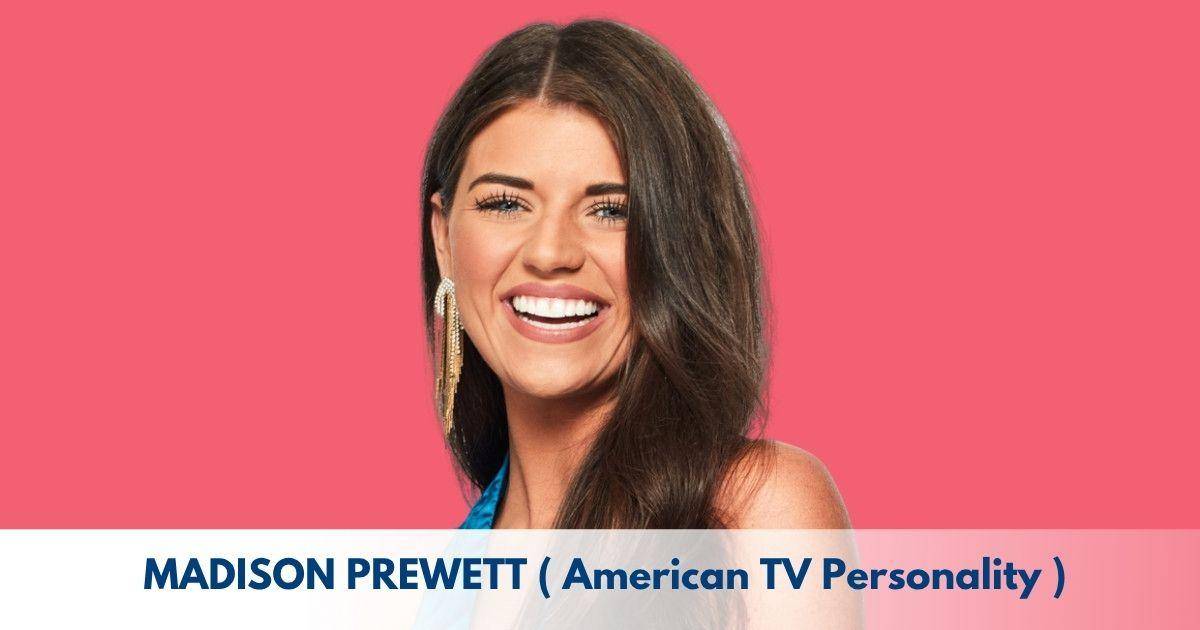Madison Prewett – Age, Height, Family, Career, TV Shows, Awards, Net Worth