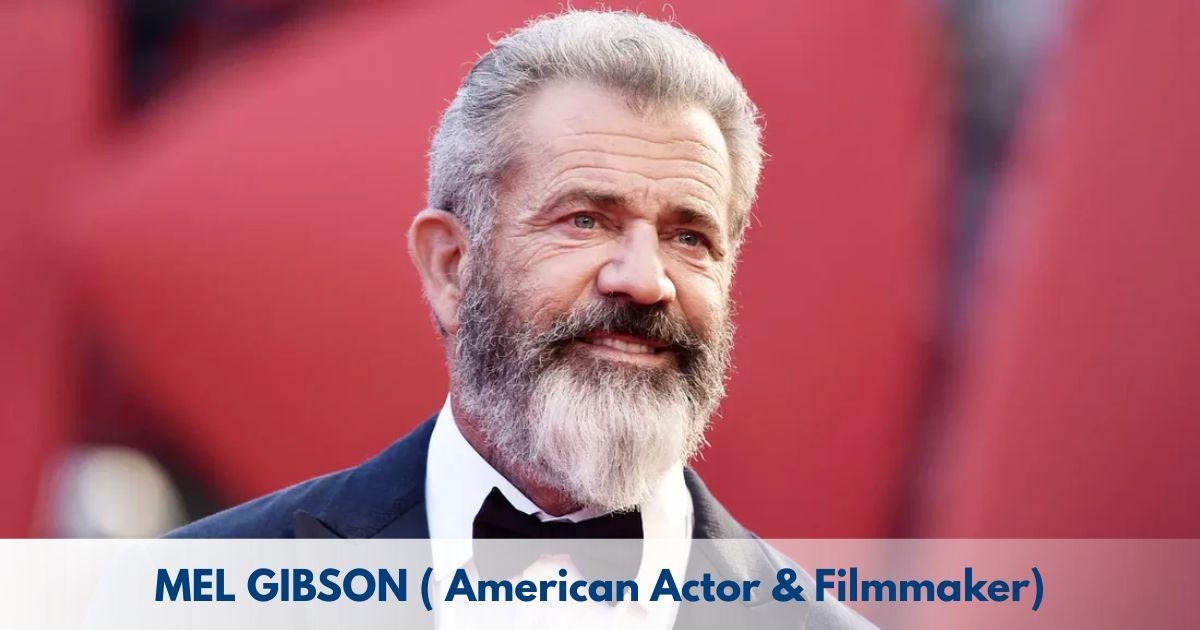 Mel Gibson – Age, Height, Family, Career, TV Shows, Awards, Net Worth
