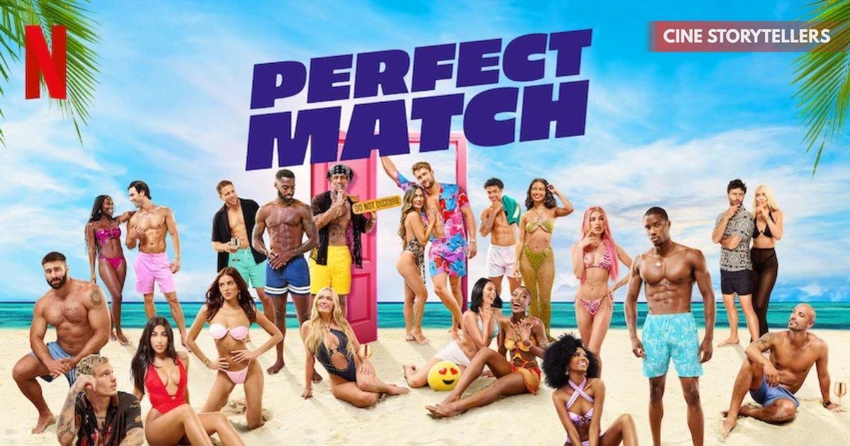 Perfect Match Season 3 – Full Cast, Plot Twists, Release Schedule