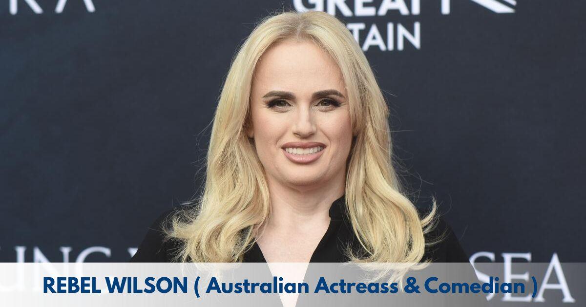 Rebel Wilson – Age, Height, Family, Career, Movies, TV Shows, Awards & Net Worth