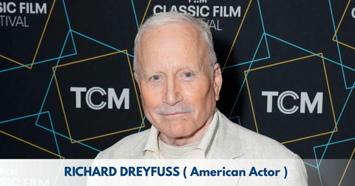 Richard Dreyfuss – Age, Height, Family, Career, TV Shows, Awards, Net Worth