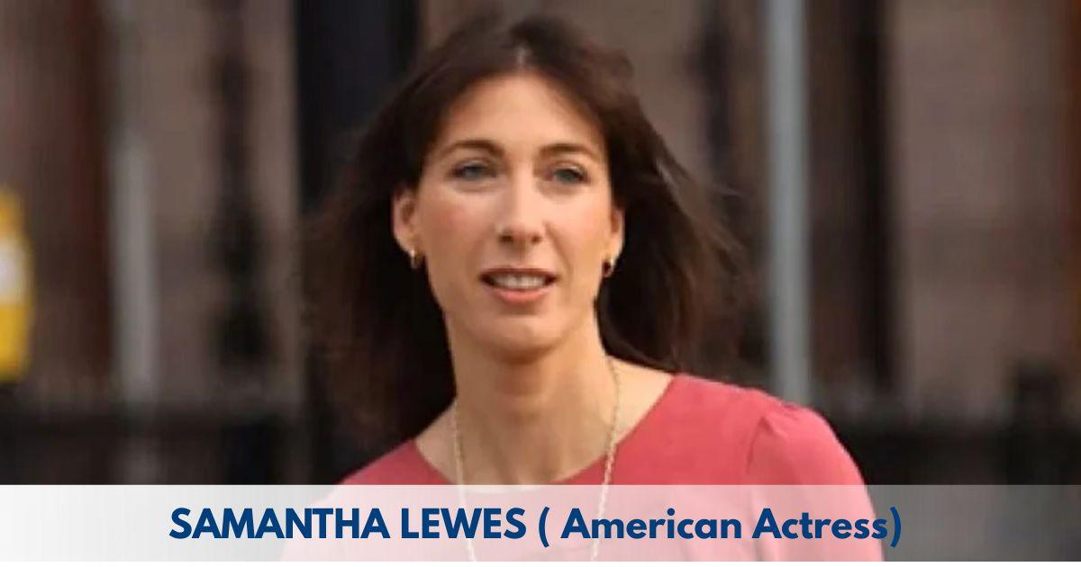 Samantha Lewes – Age, Height, Family, Career, TV Shows, Awards, Net Worth
