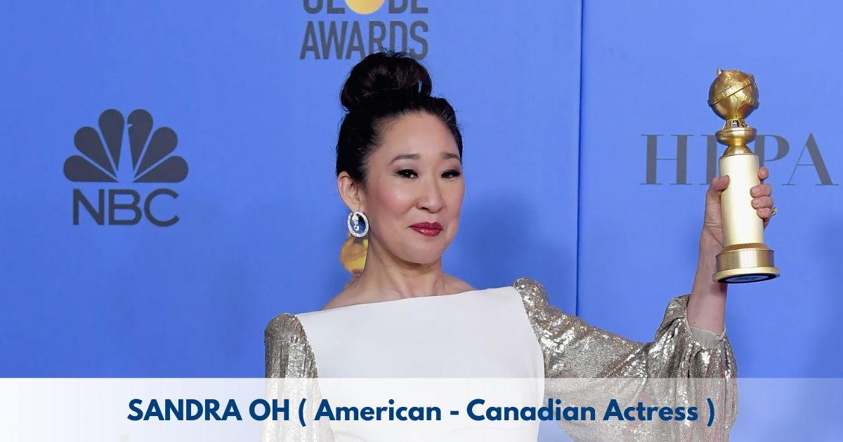 Sandra Oh – Age, Height, Family, Career, TV Shows, Awards, Net Worth