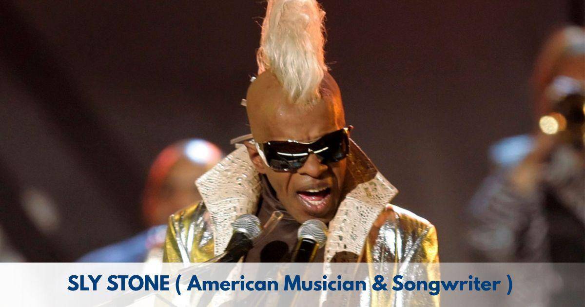 Sly Stone – Age, Height, Family, Career, TV Shows, Awards, Net Worth