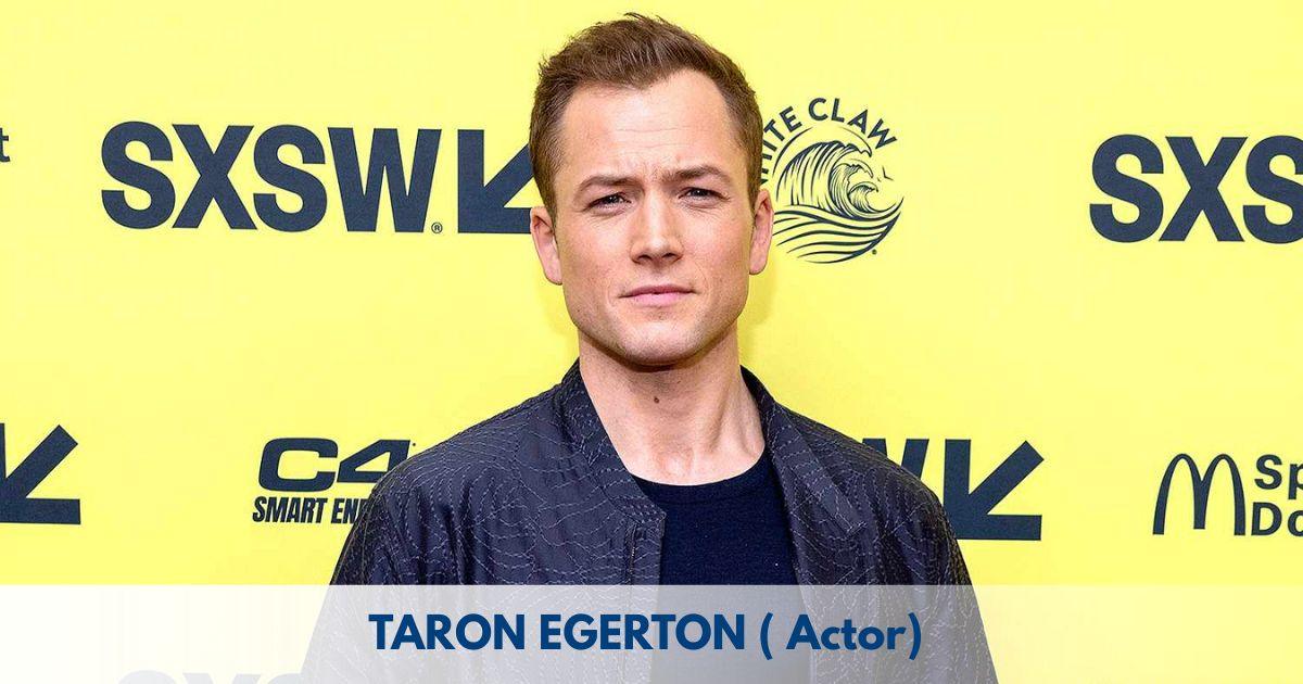Taron Egerton – Age, Height, Family, Career, TV Shows, Awards, Net Worth