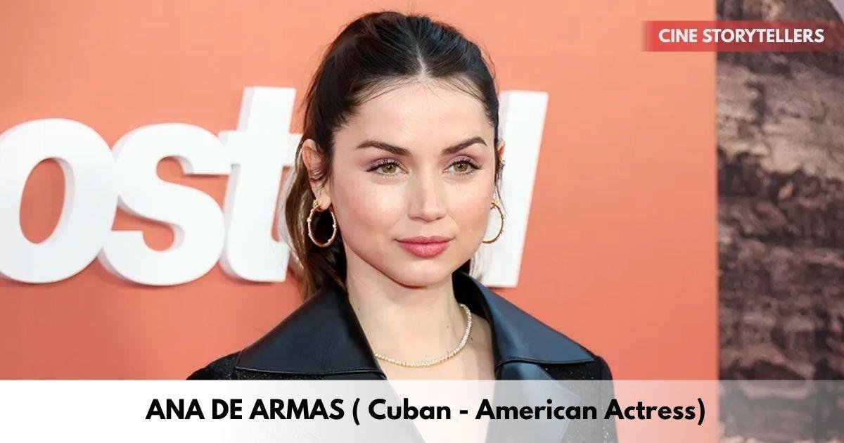 Ana de Armas – Age, Height, Family, Career, TV Shows, Awards, Net Worth