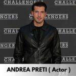 Andrea Preti – Age, Height, Family, Career, TV Shows, Awards, Net Worth