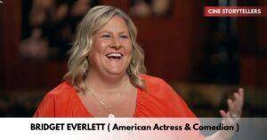 Bridget Everett – Age, Height, Family, Career, TV Shows, Awards, Net