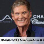 David Hasselhoff – Age, Height, Family, Career, TV Shows, Awards, Net Worth