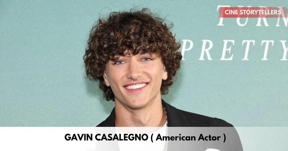Gavin Casalegno – Age, Height, Family, Career, TV Shows, Awards, Net Worth