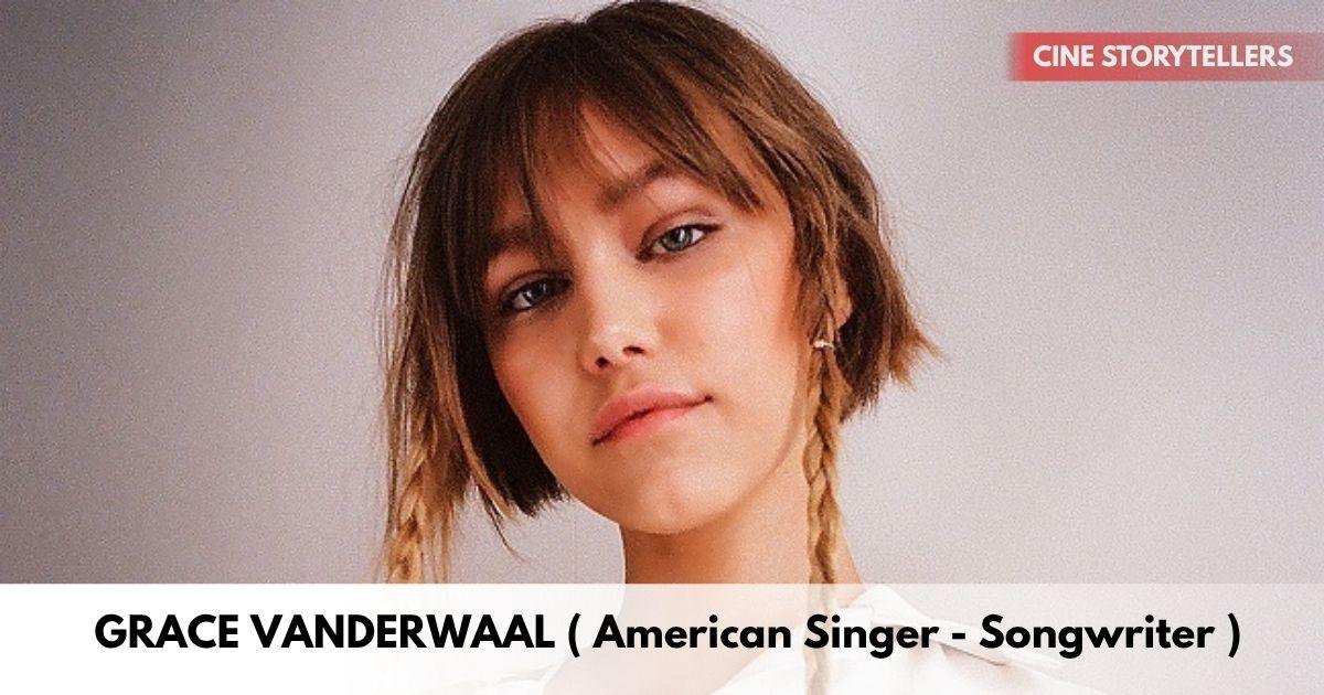 Grace VanderWaal – Age, Height, Family, Career, TV Shows, Awards, Net Worth