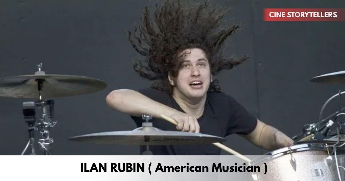 Ilan Rubin – Age, Height, Family, Career, TV Shows, Awards, Net Worth