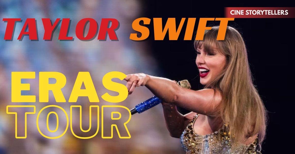 Inside Taylor Swift’s 2025 Eras Tour: Net Worth, Songs & Setlist