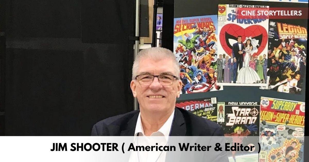 Jim Shooter – Age, Height, Family, Career, TV Shows, Awards, Net Worth