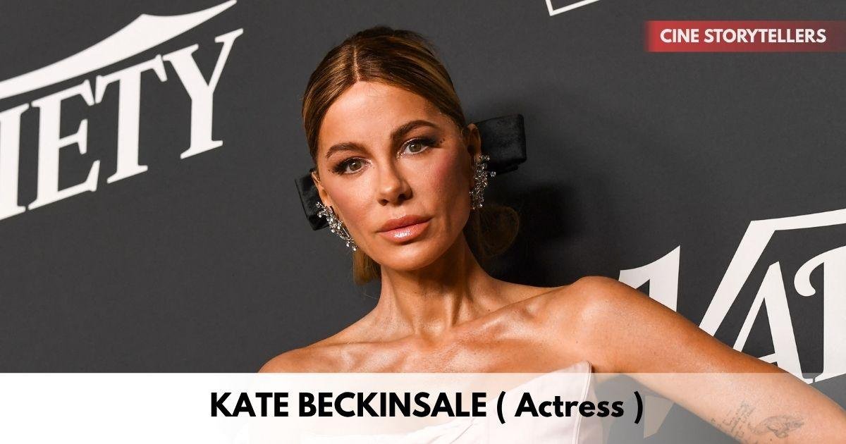 Kate Beckinsale – Age, Height, Family, Career, TV Shows, Awards, Net Worth