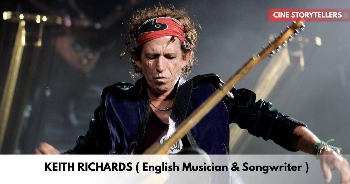 Keith Richards – Age, Height, Family, Career, TV Shows, Awards, Net Worth