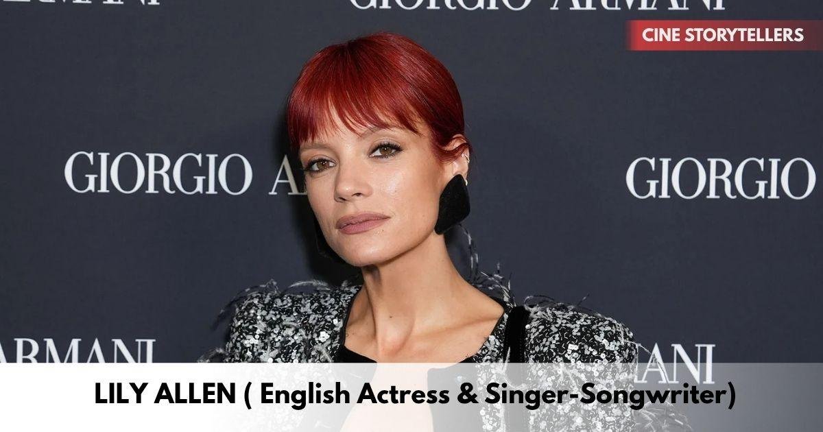 Lily Allen – Age, Height, Family, Career, TV Shows, Awards, Net Worth