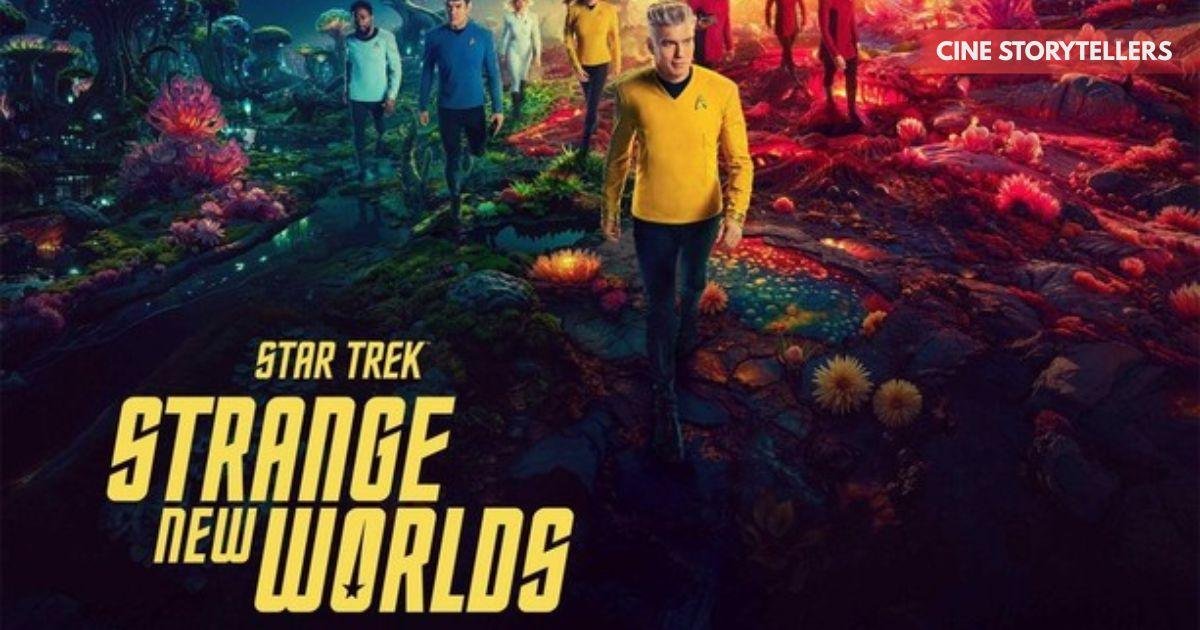 Star Trek: Strange New Worlds Season 3 – Cast, Plot, Release Date, Streaming