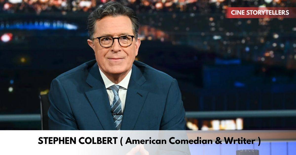 Stephen Colbert – Age, Height, Family, Career, TV Shows, Awards, Net Worth