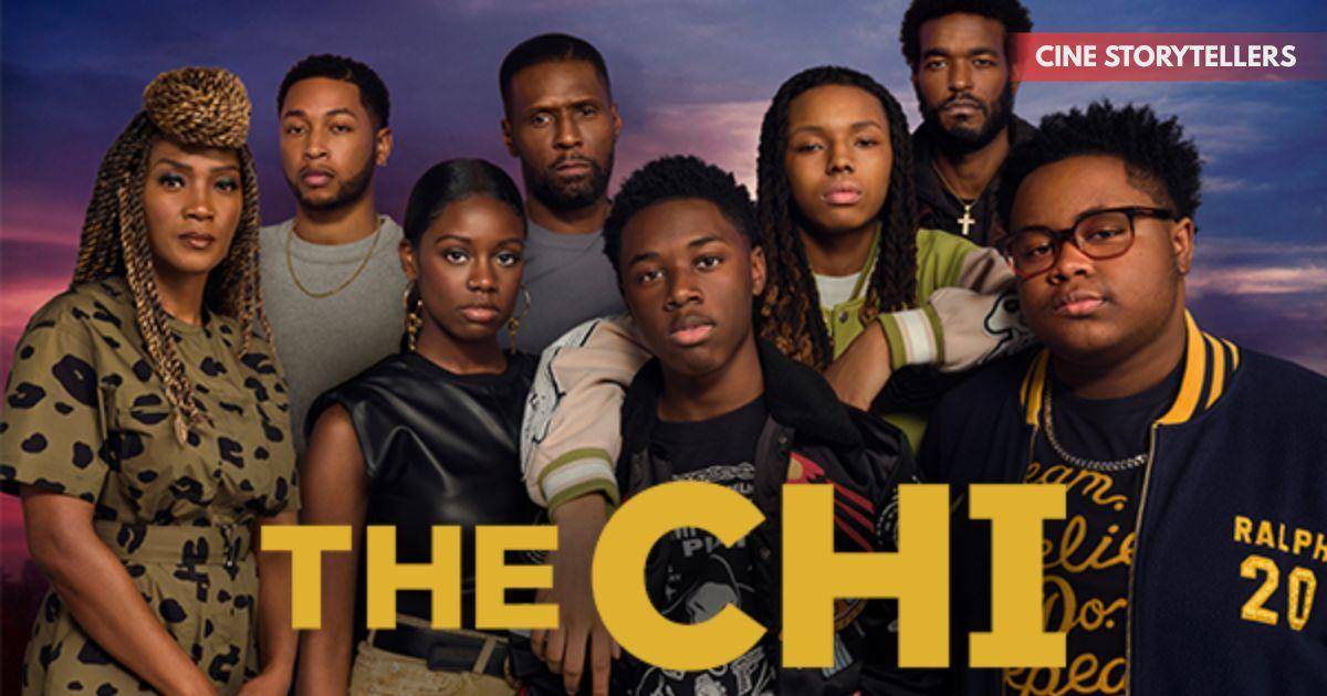 The Chi – Summary, Cast, Genre, Release Date, Budget, Director & Producer