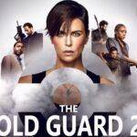 The Old Guard 2 – Summary, Cast, Genre, Release Date, Budget, Director & Producer