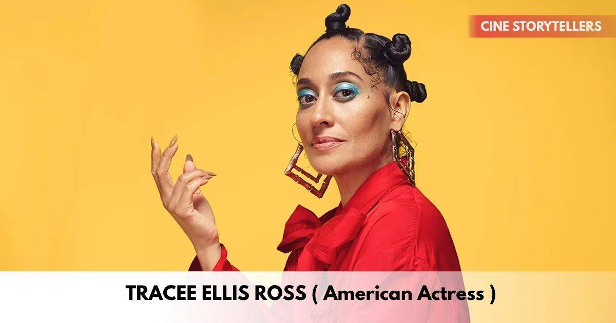 Tracee Ellis Ross – Age, Height, Family, Career, TV Shows, Awards, Net Worth