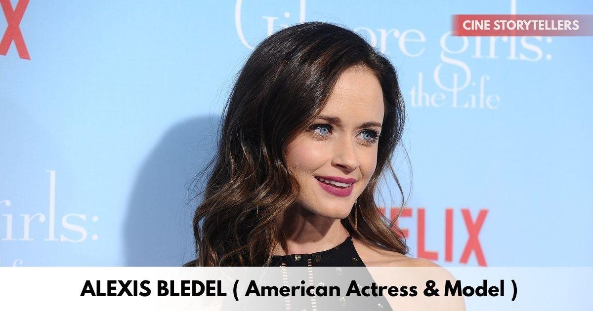 Alexis Bledel – Age, Height, Family, Career, TV Shows, Awards, Net Worth