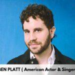 Ben Platt – Age, Height, Family, Career, TV Shows, Awards, Net Worth
