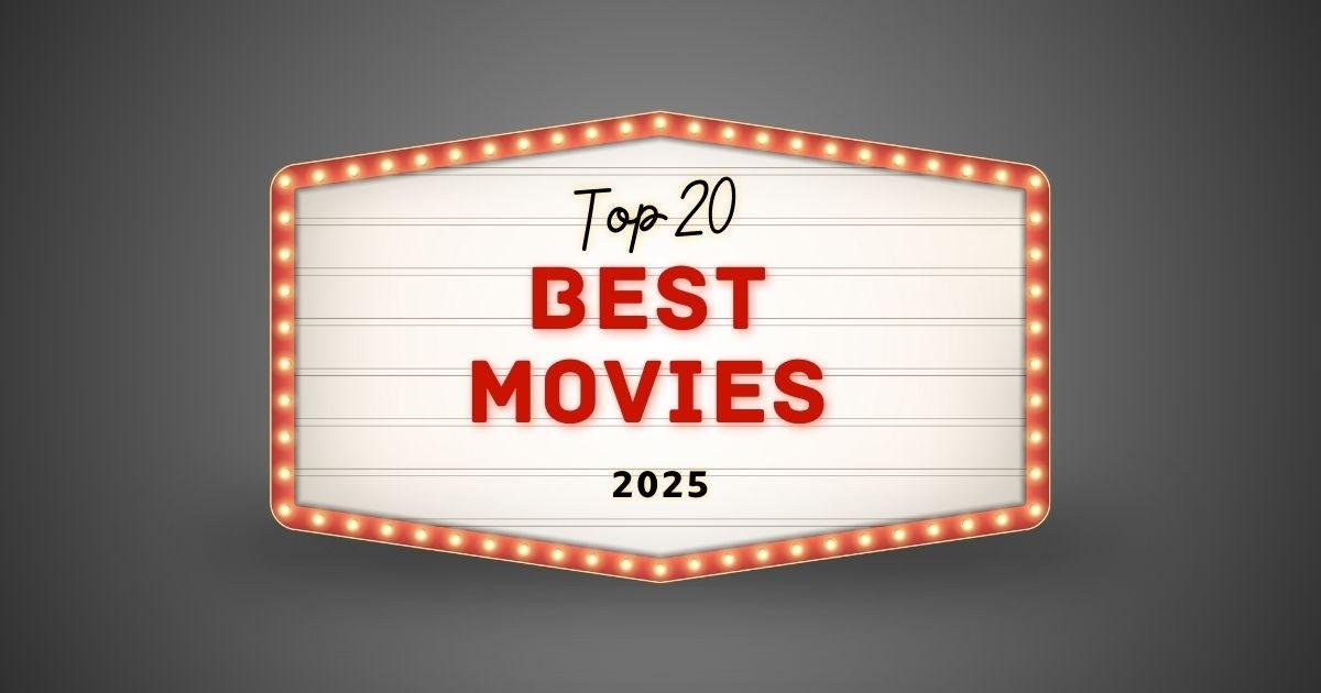 Best 20 Movies of 2025: Release Dates, Cast, and Plot Summaries