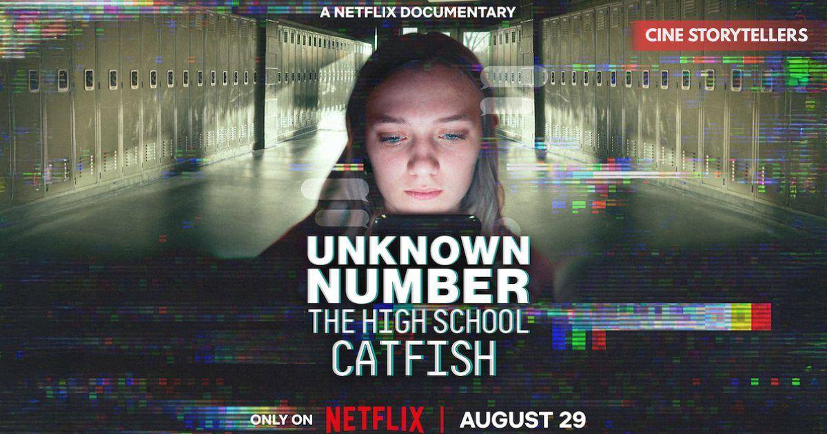 Unknown Number: The High School Catfish True Story – Netflix Documentary Overview