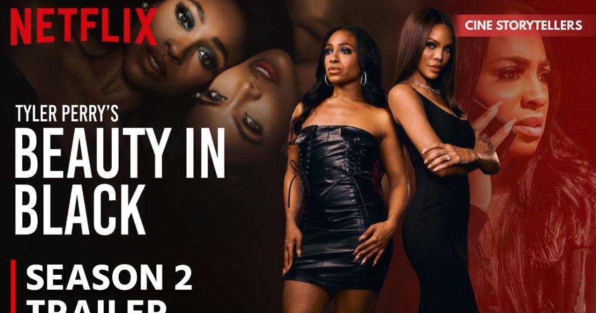 Tyler Perry’s Beauty in Black Season 2 on Netflix: Release Date, Cast and Episodes