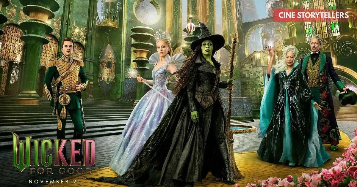 Wicked: For Good Trailer Released – Everything to Know About the Sequel