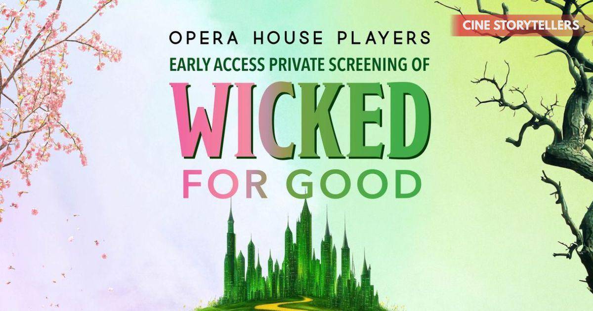 How to Get Tickets for ‘Wicked: For Good’ Early Screenings and Special Offers
