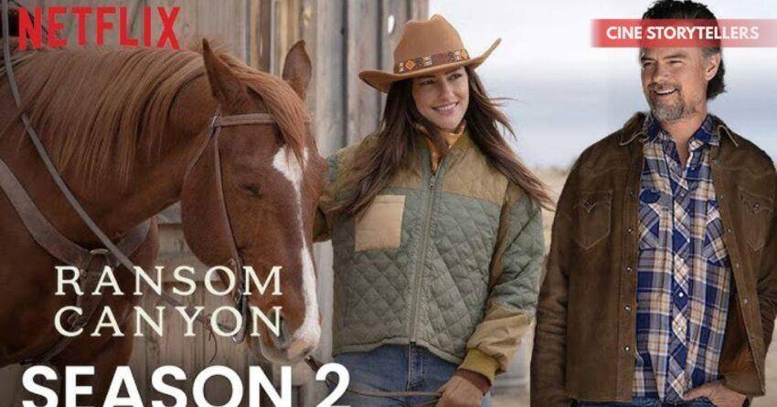 Ransom Canyon Season 2 – Cast, Plot, Release Updates, and What to Expect