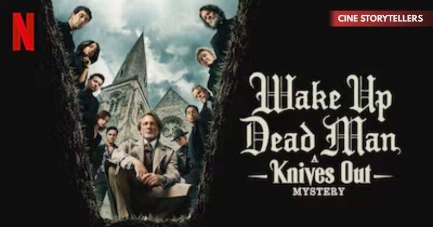 Wake Up Dead Man: A Knives Out Mystery – Trailer, Release Dates, Cast & What It Means