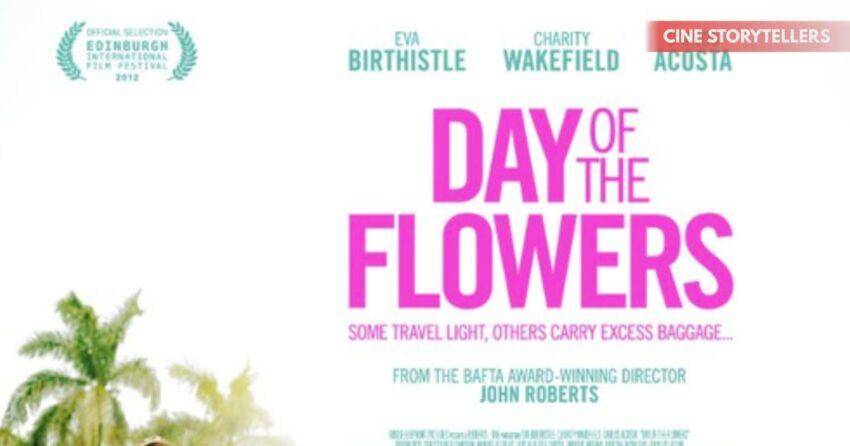 Day of the Flowers – 2012 Film Review, Insight & Full Analysis