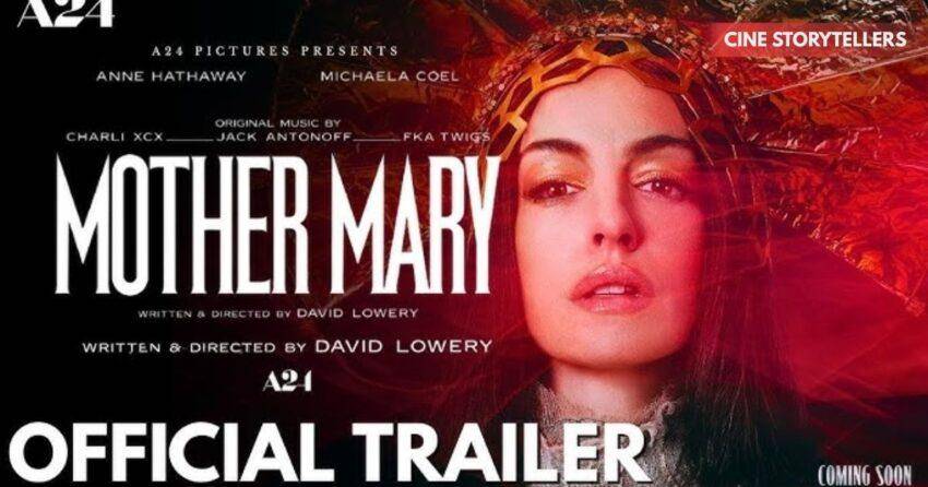 Mother Mary (2026): Anne Hathaway’s Bold Pop‑Star Epic Promises Shock
